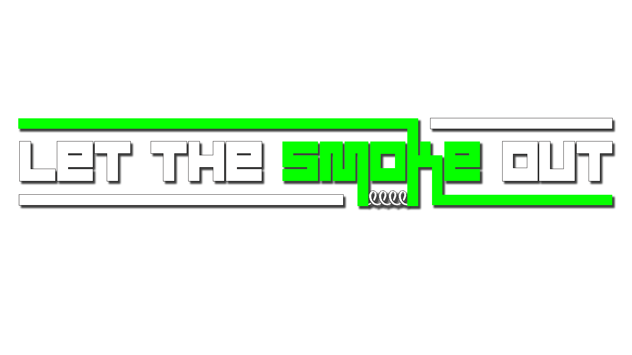 Let The Smoke Out